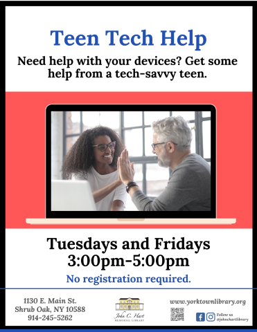 Poster that details when teen tech help is occurring, which is Every Tuesday and Friday from 3pm-5pm.