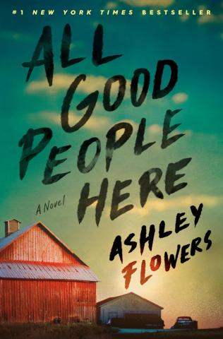 A red barn sits in the lower left corner of the background next to a late afternoon sky. In the foreground, handwritten-style texts reads All good people here, Ashley Flowers