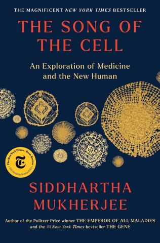 The title "The song of the cell : an exploration of medicine and the new human" printed above patterned circles that are different shades of yellow. The name Siddhartha Mukherjee is printed below the circles; all on a dark blue background.