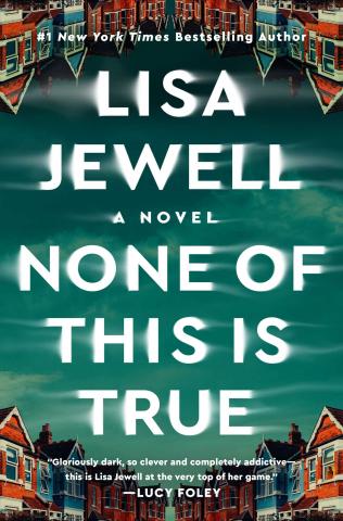 The name Lisa Jewell, above the title "None of this is True" all written in wispy white text. the background is the mirrored image of brick buildings at the very top and very bottom