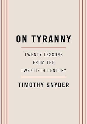 The title "On tyranny : twenty lessons from the twentieth century", above the name Timothy Snyder. The background is plain cream with very thin red lines on the left and right edges
